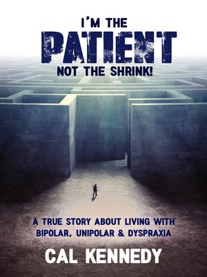 cover image of I'm the Patient Not the Shrink